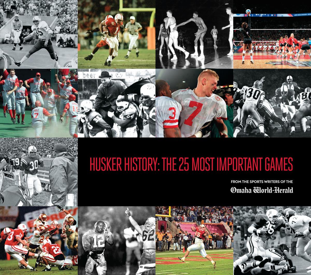 Husker History: The 25 Most Important Games
