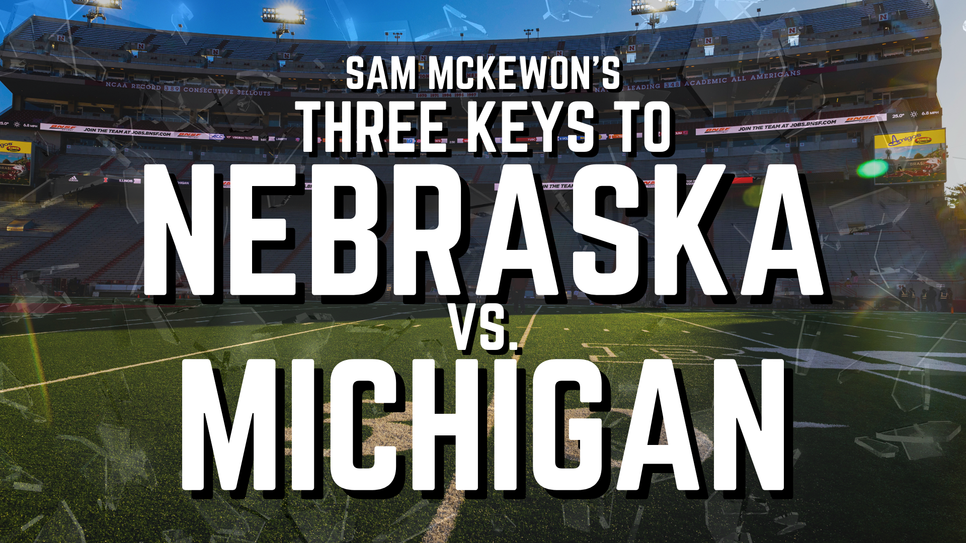 Sam McKewon's Three Keys For Nebraska Vs. Michigan