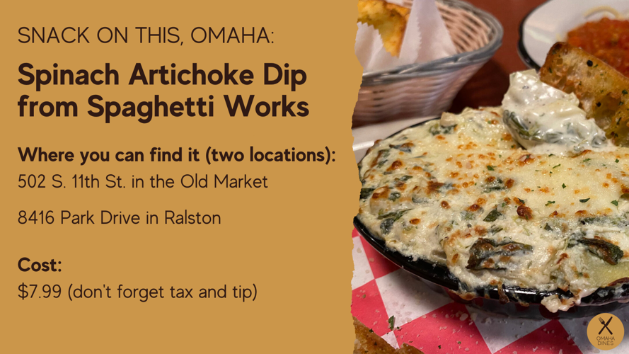 Snack on this, Omaha: Spinach Artichoke Dip from Spaghetti Works