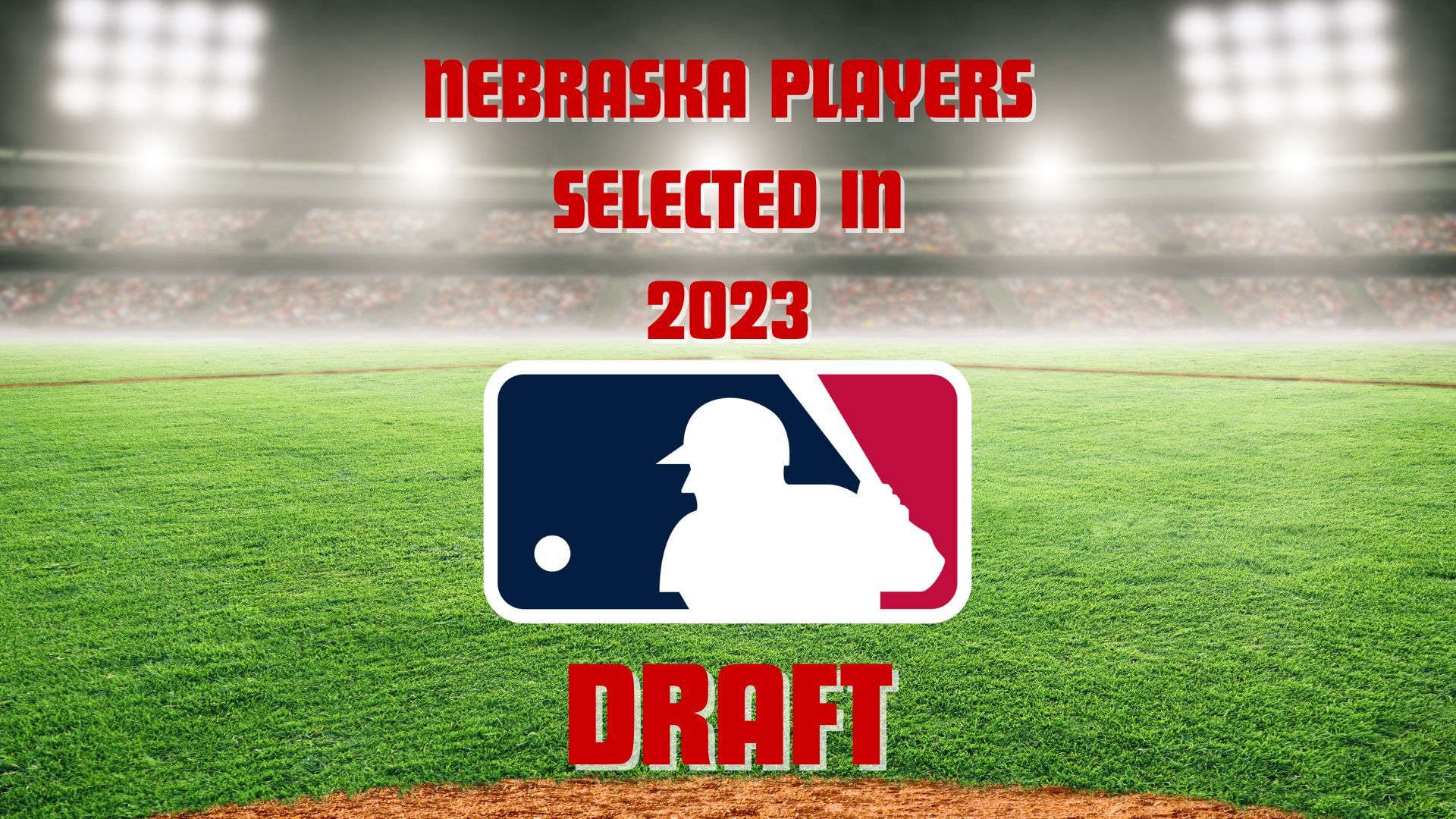 Nebraskas in-state players selected in 2023 MLB draft