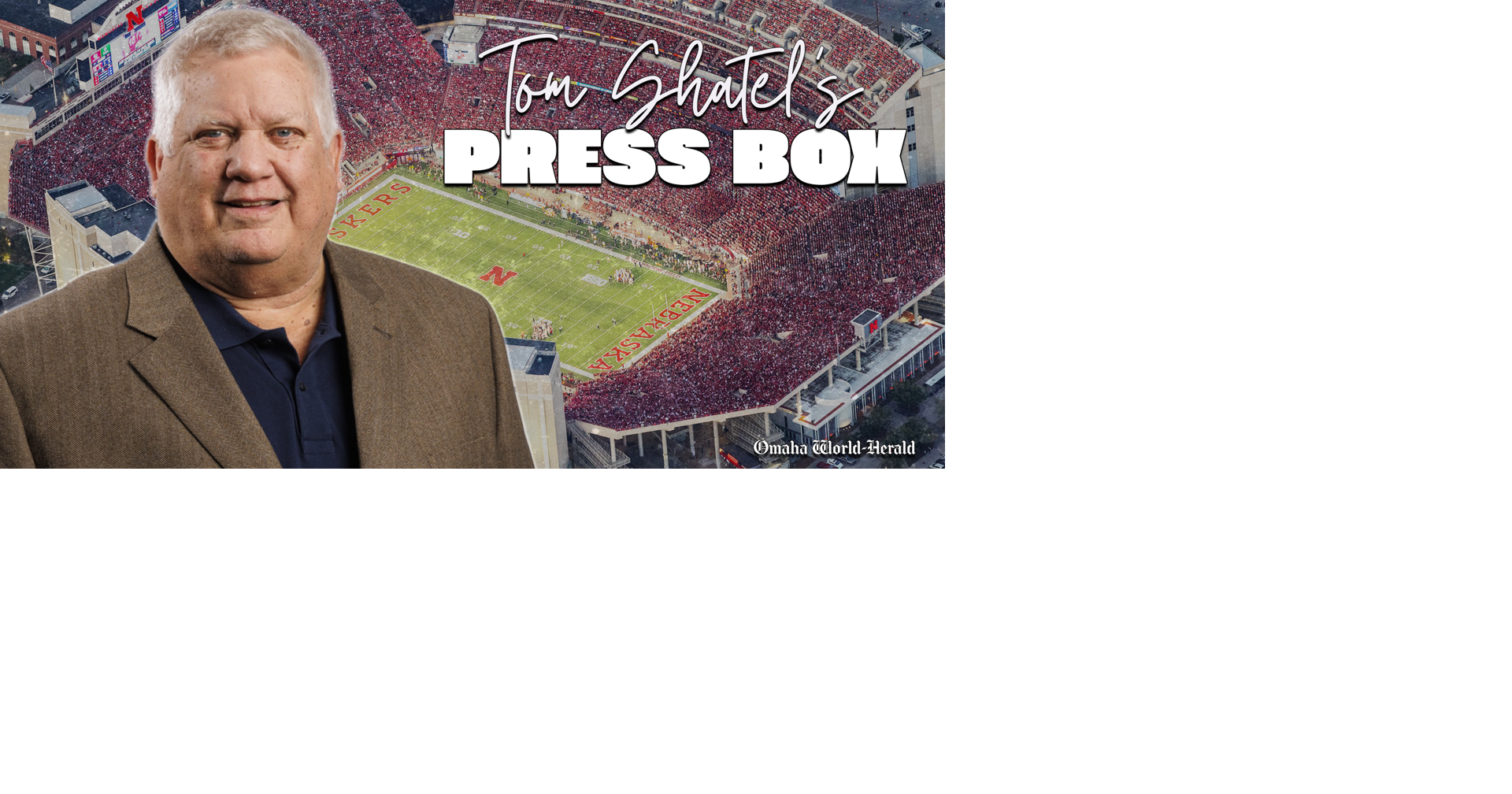 Tom Shatel's Press Box: What to expect ahead of Nebraska football's game ...