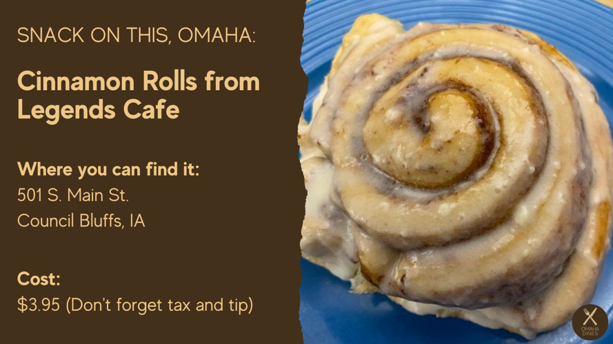 Snack on this, Omaha: Cinnamon Rolls from Legends Cafe