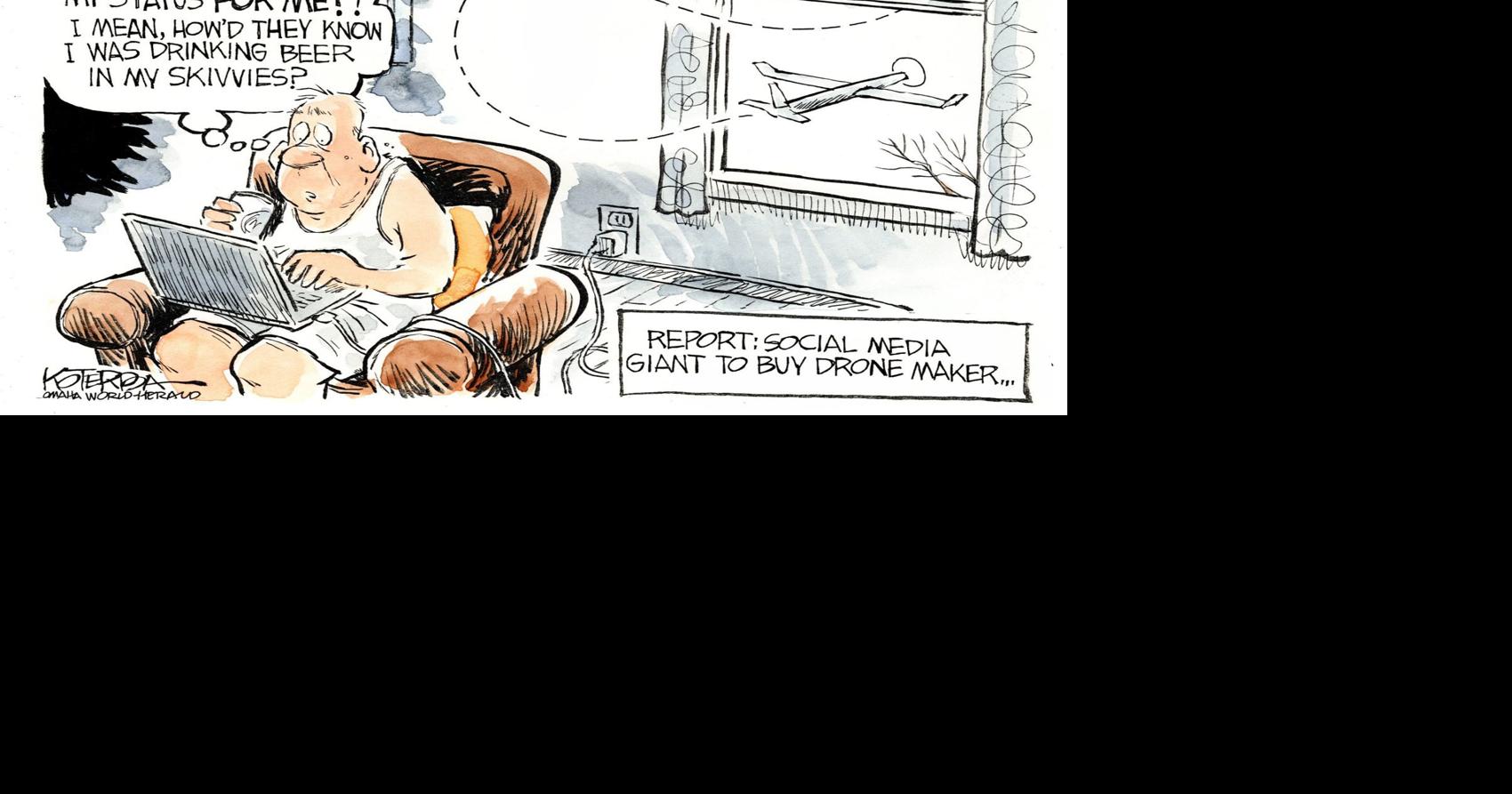 Best of Jeff Koterba's cartoons: Privacy might go out the window
