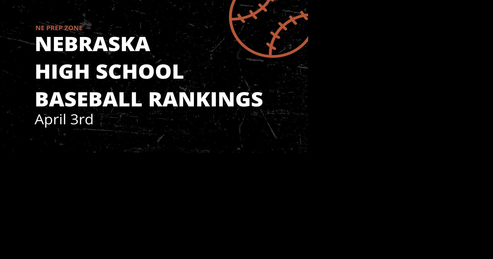 Nebraska high school baseball rankings, April 3rd