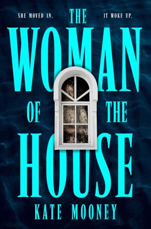 “The Woman of the House,” by Kate Mooney.