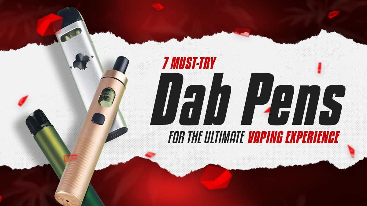 7 Must-Try Dab Pens for the Ultimate Vaping Experience | Cannabis |  oregonobserver.com