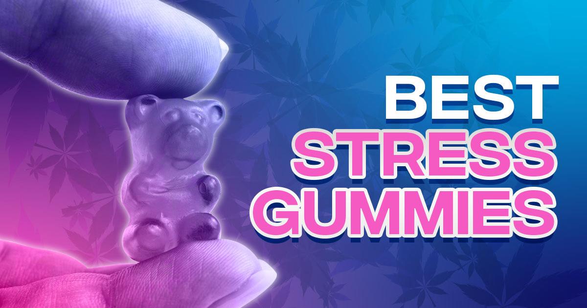Best Stress Gummies for a Calmer Mind and Improved Mood