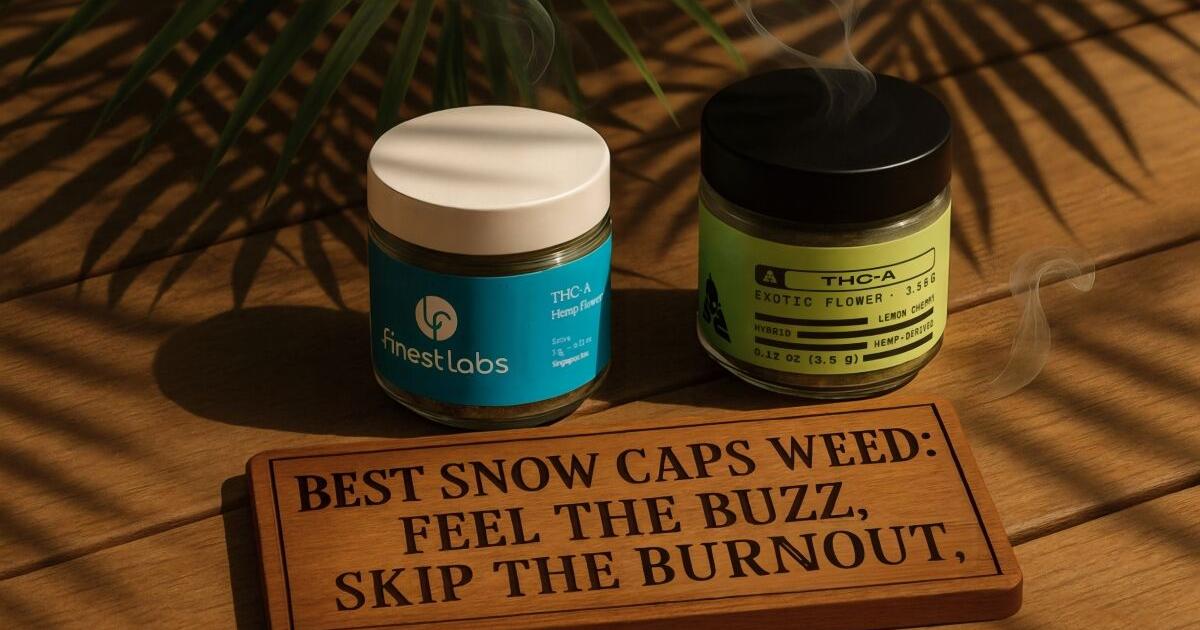 Best Snow Caps Weed: Feel the Buzz, Skip the Burnout
