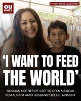 Norman mother to open Mexican restaurant on Campus Corner amid husband’s ICE detainment, financial struggles