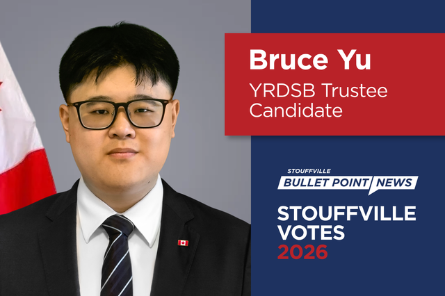 Bruce Yu: Stouffville Votes 2026 YRDSB Trustee Candidate Profile ...