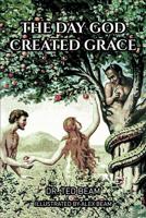 Author Dr. Ted Beam’s new book, ‘The Day God Created Grace,’ is an engaging tale to help introduce young readers to the story of Adam and Eve and God's unending love