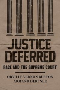 Review: 'Justice Deferred' an unflinching portrayal of our racialized legal history