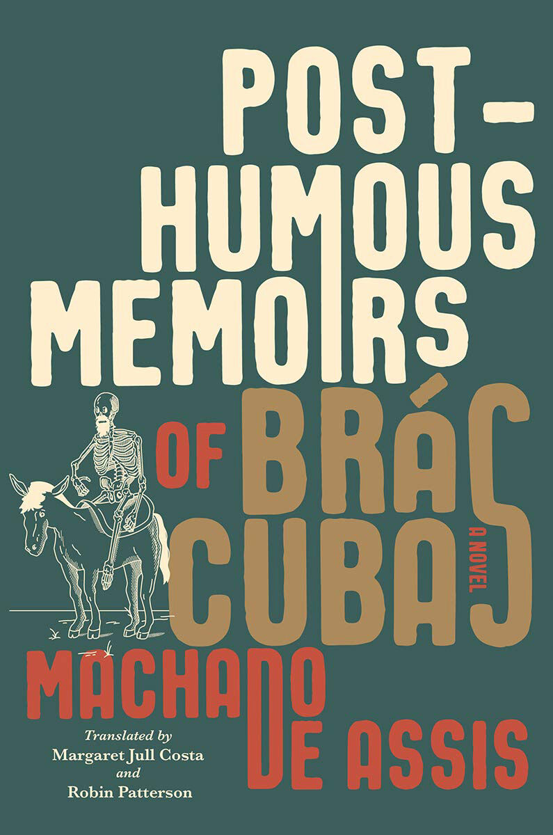 machado de assis the posthumous memoirs of bras cubas