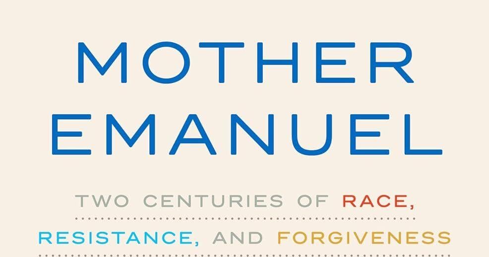 Review: Kevin Sack's 'Mother Emanuel' goes deep into AME Church history ...
