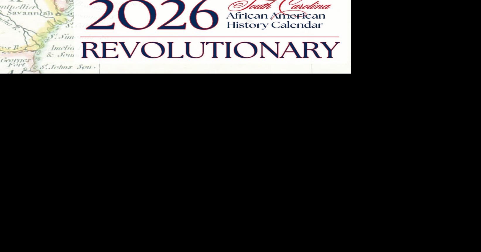 Meet the less-known revolutionaries recognized in SC’s 2026 African American History Calendar