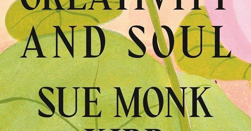 Review: Sue Monk Kidd meditates on the mysteries and methods of creativity