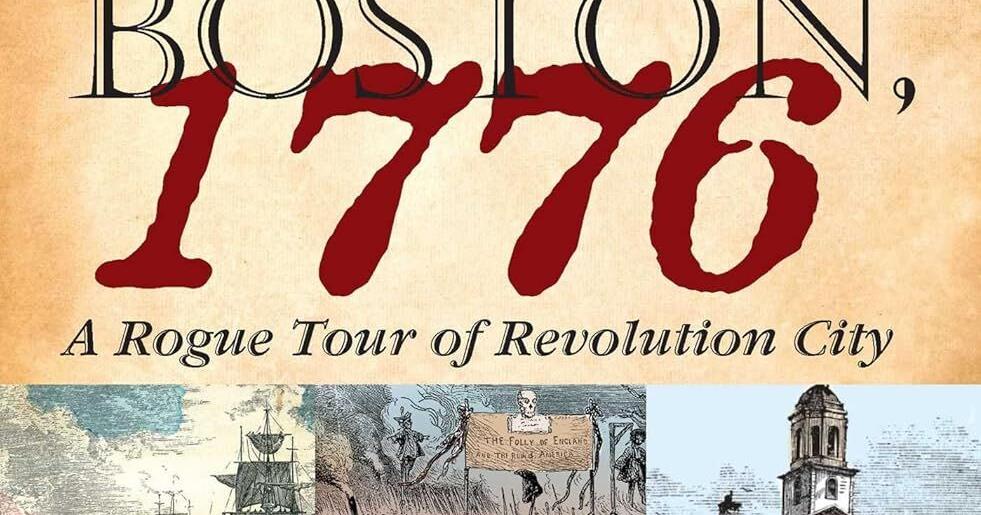 Review: ‘Boston, 1776’ is historical travel writing