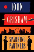 Review: John Grisham shortens things up in ‘Sparring Partners’