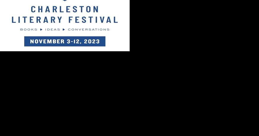 Charleston Literary Festival Launches Ticket Sales for Its Most Ambitious Festival Featuring an International Program of Celebrated Authors - Vimarsana News