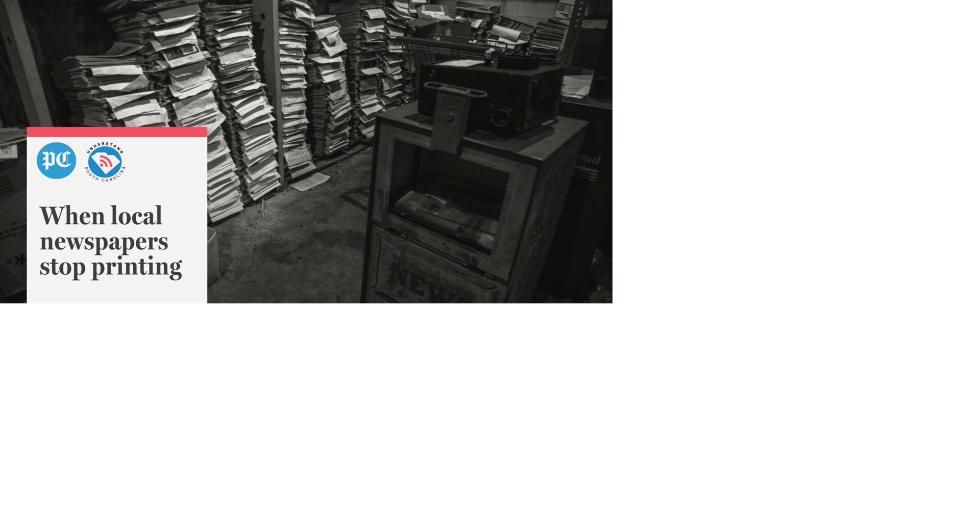 Understand SC: What happens when local newspapers stop printing