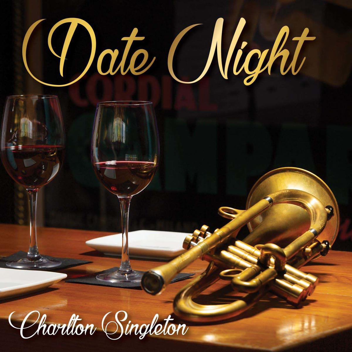 Charlton Singleton Releases New Record Of Love Songs Called Date Night Music Nightlife Postandcourier Com With these songs, some little bit of mood lighting and a romantic dinner we guarantee that you will have the perfect date night. love songs called date night