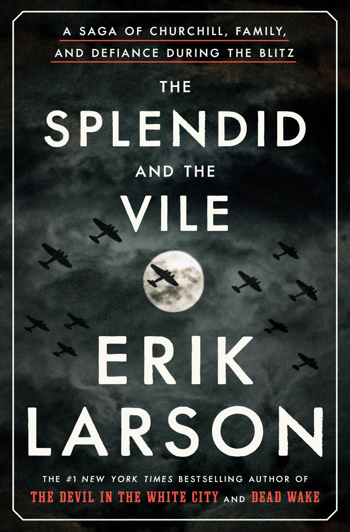erik larson the splendid and the vile