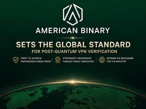 Local Tech Firm American Binary Announces Milestone in Post-Quantum VPN Security