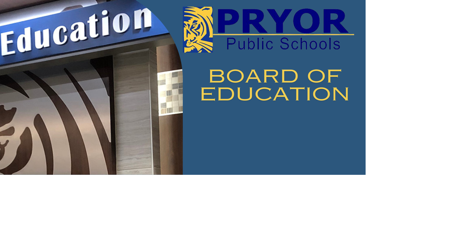 Pryor Public Schools Board Meeting Highlights News pryorinfopub com