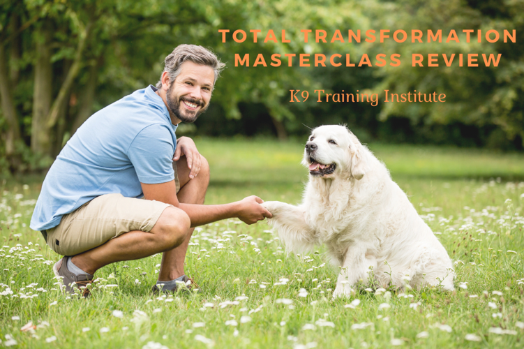 Total Transformation Masterclass Review K9 Training Course Student