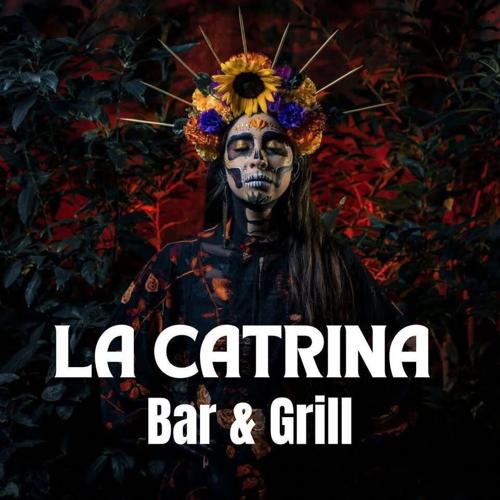 La Catrina Bar & Grill