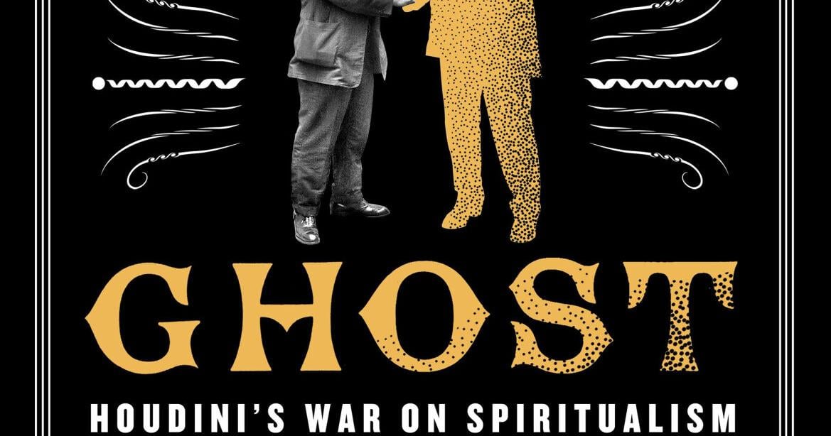 Review: Book uncovers Harry Houdini’s war on fake spiritualists