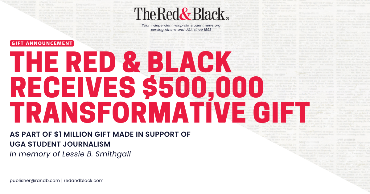 redandblack.com - Charlotte Varnum - The Red & Black and University of Georgia receive $1 million joint donation to support the advancement of student journalism
