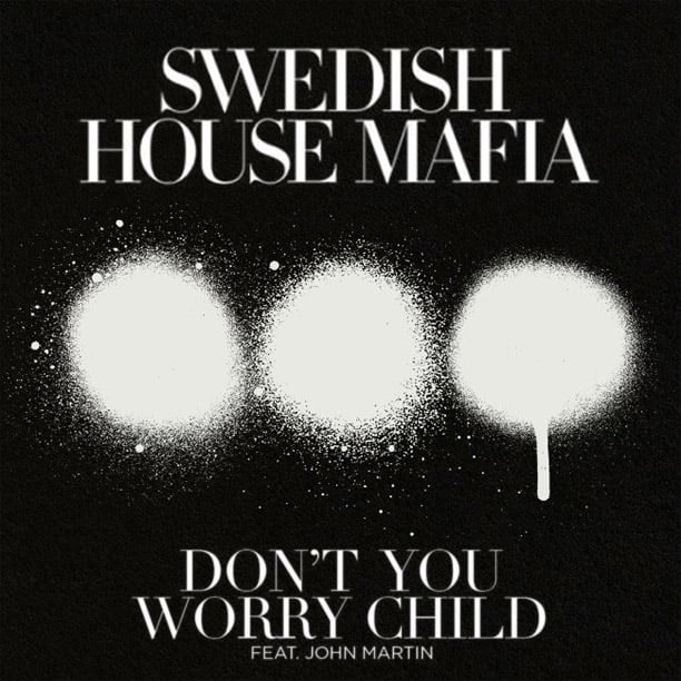 swedish house mafia dont worry child