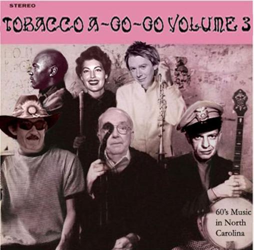 tobacco a go go Donna Davis: Sixties song sleuthing: Tobacco A-Go-Go is harvest of North  Carolina garage bands | Feature Columnist