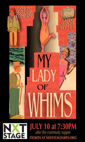 Vermont Suitcase Company presents ‘My Lady of Whims’ at Next Stage this Friday