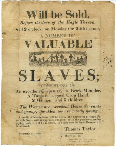 “Will be Sold, Before the door of the Eagle Tavern . . . a Number of Valuable Slaves.”
