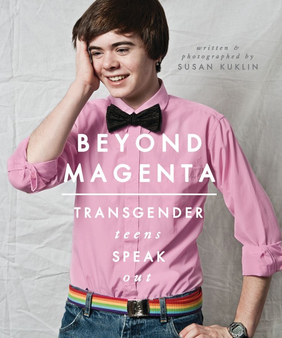 beyond magenta transgender teens speak out by susan kuklin