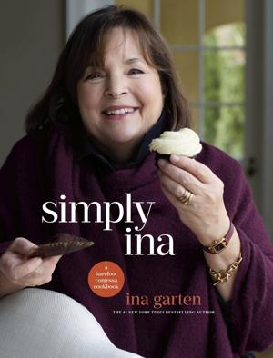 "Simply Ina: A Barefoot Contessa Cookbook," by Ina Garten.