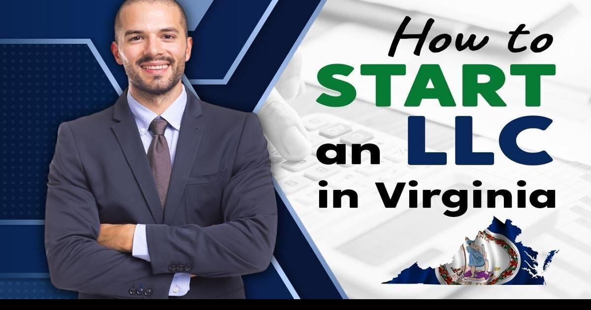How to Start an LLC in Virginia in 10 Simple Steps 2024
