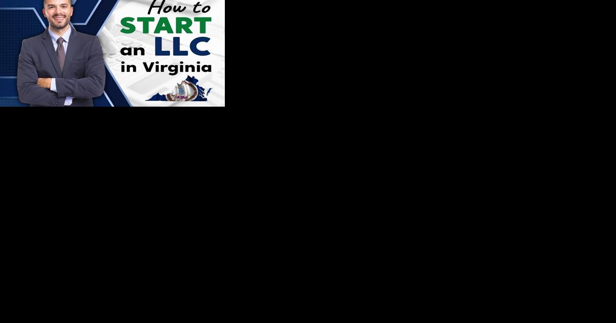 How to Start an LLC in Virginia in 10 Simple Steps: 2024 - Vimarsana News