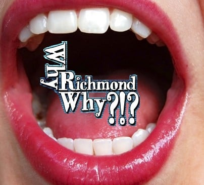 Why Richmond, Why?!?