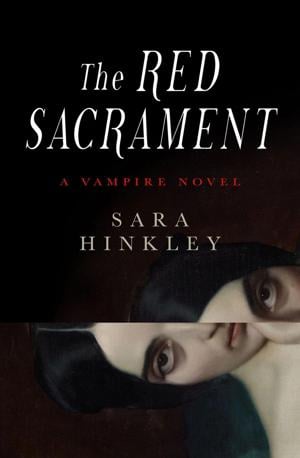 "The Red Sacrament," by Sara Hinkley.