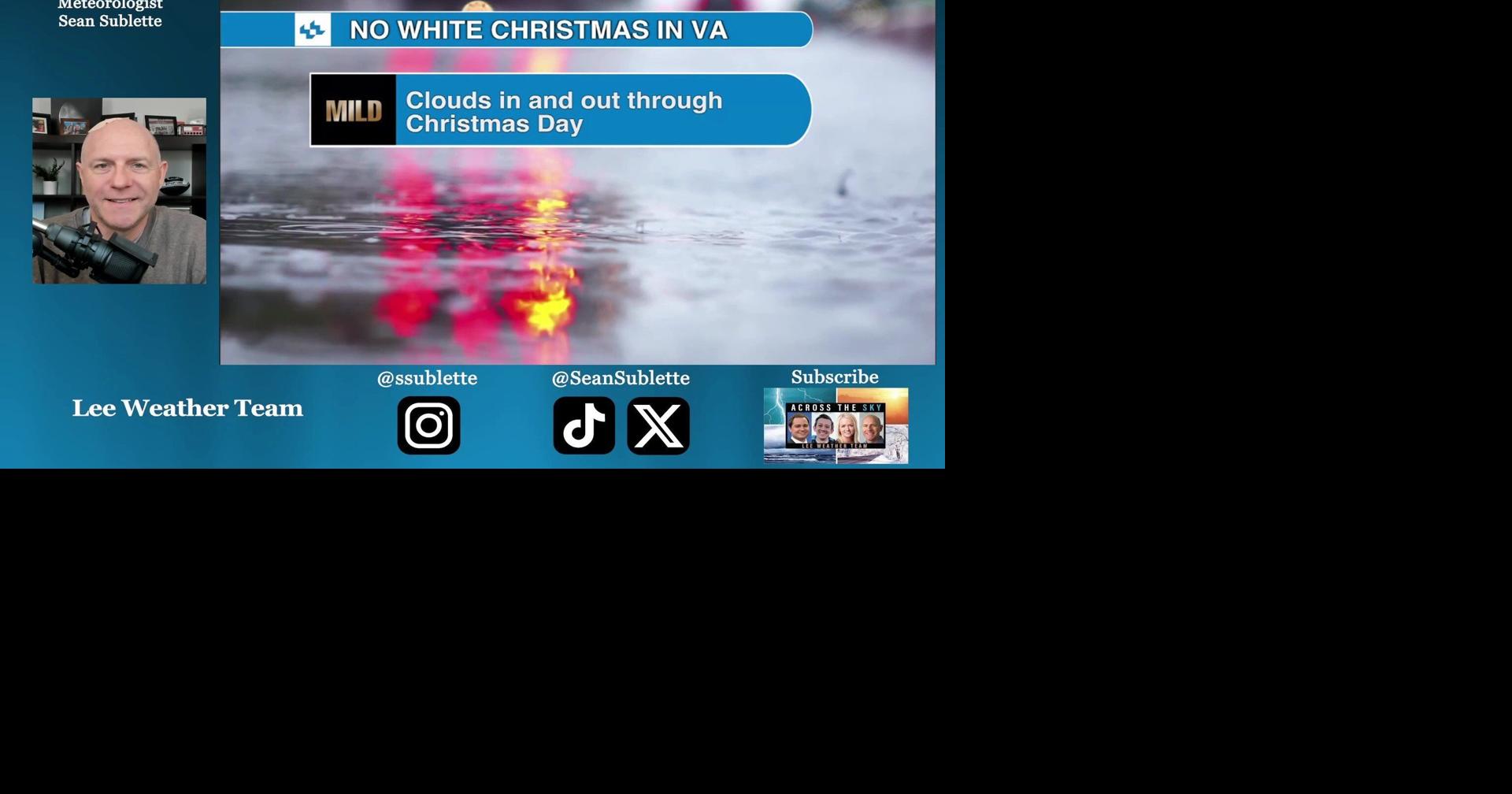 Virginia weather too warm for Christmas snow. Meteorologist Sean ...