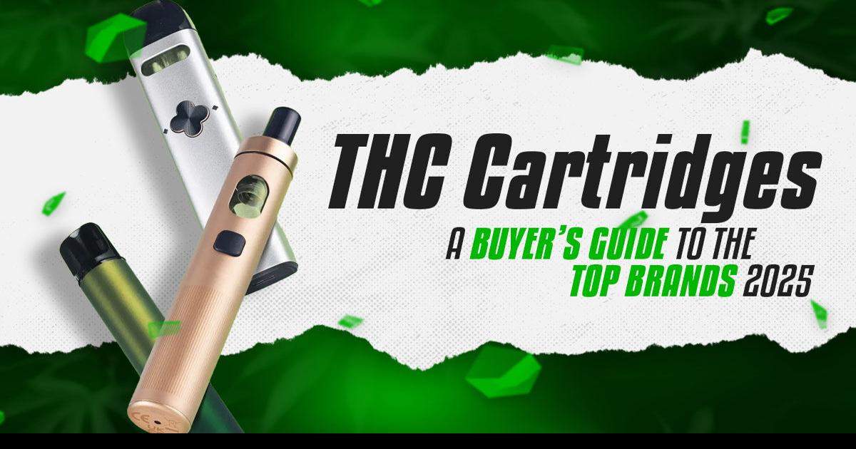 THC Cartridges A Buyer's Guide to the Top Brands 2025 Cannabis