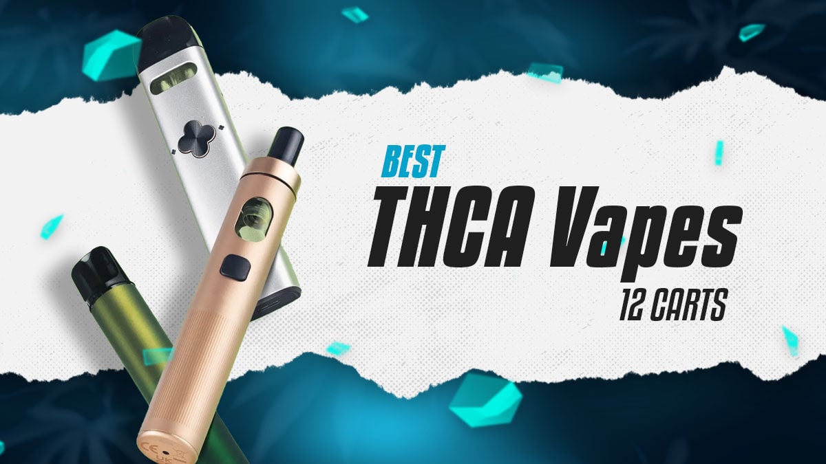 Best THCA Vapes: 12 Carts for Maximum Potency & Flavor | Cannabis