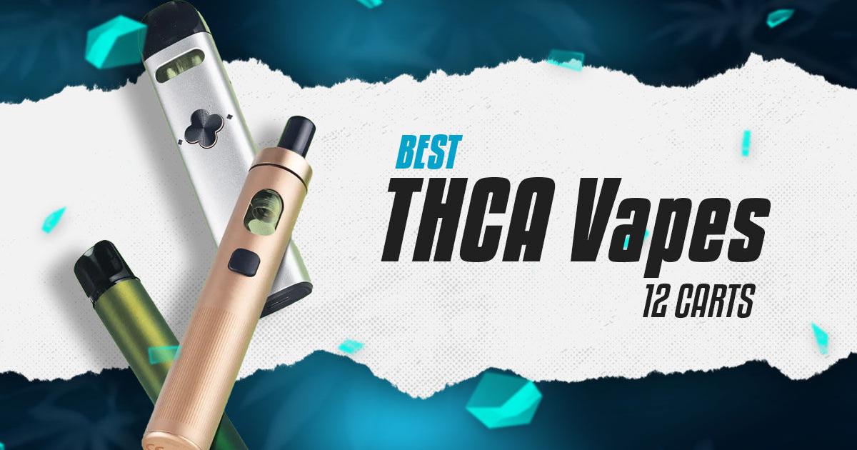Best THCA Vapes: 12 Carts for Maximum Potency & Flavor | Cannabis |  riverfallsjournal.com