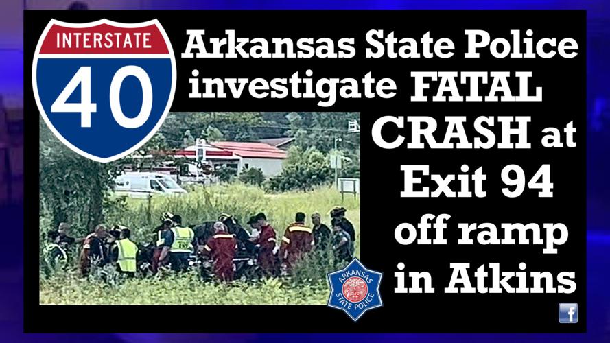 Arkansas State Police investigate fatal crash at Exit 94 off ramp in