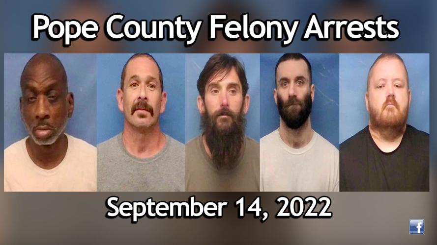 Bond Hearings: Pope County Felony Arrests ~ September 14, 2022 | Local ...