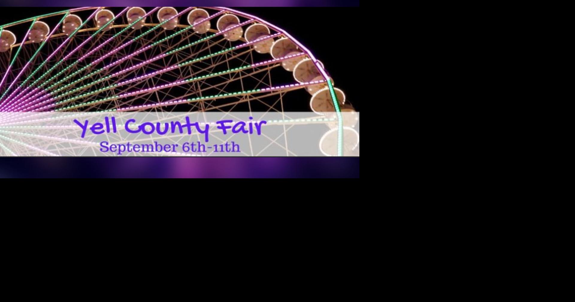 2021 Yell County Fair is underway in Danville September 611 Life in