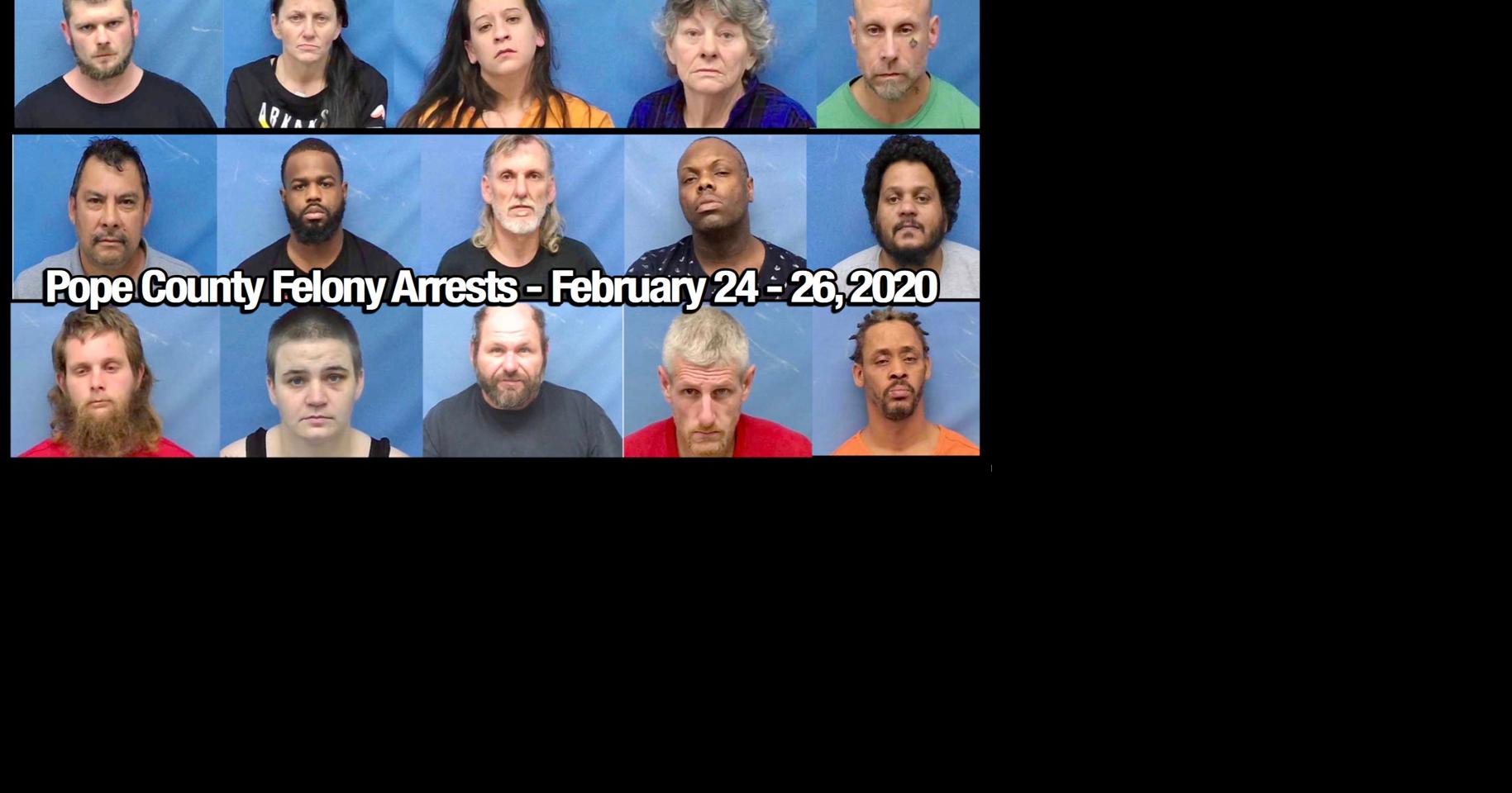 Pope County Felony Arrests February 24 26, 2020 Local News